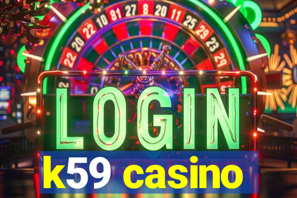 k59 casino